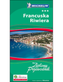 Francuska Riwiera. Zielony Przewodnik Michelin. Wydanie 1 Francuska Riwiera. Zielony Przewodnik Michelin. Wydanie 1