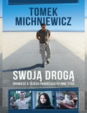 Swoją drogą. Opowieść o trzech podróżach po inne życie Swoją drogą. Opowieść o trzech podróżach po inne życie