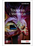 Toskania i Wenecja. Travelbook. Wydanie 3 Toskania i Wenecja. Travelbook. Wydanie 3