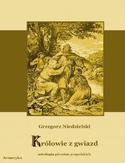 Królowie z gwiazd. Mitologia plemion prapolskich Królowie z gwiazd. Mitologia plemion prapolskich