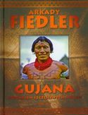 Gujana. Spotkałem szczęśliwych Indian Gujana. Spotkałem szczęśliwych Indian