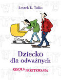 Dziecko dla odważnych Dziecko dla odważnych