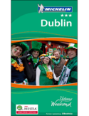 Dublin. Udany Weekend Michelin. Wydanie 2 Dublin. Udany Weekend Michelin. Wydanie 2