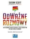 OdWażne rozmowy. Rozmowa po rozmowie zmieniaj swoje relacje, pracę, życie OdWażne rozmowy. Rozmowa po rozmowie zmieniaj swoje relacje, pracę, życie