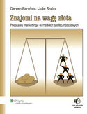 Znajomi na wagę złota. Podstawy marketingu w mediach społecznościowych