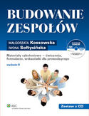 Budowanie zespołów. Materiały szkoleniowe ćwiczenia, formularze, wskazówki dla prowadzącego