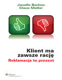 Klient ma zawsze rację Reklamacja to prezent