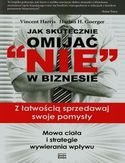Jak skutecznie omijać NIE w biznesie. Mowa ciała i strategie wywierania wpływu