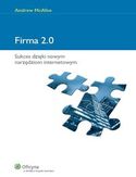 Firma 2.0. Sukces dzięki nowym narzędziom internetowym