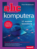 ABC komputera. Wydanie XII Piotr Wróblewski - okładka książki