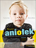 Nasz uroczy aniołek. Wychowanie grzecznego dziecka