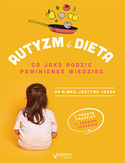 Autyzm i dieta. Co jako rodzic powinieneś wiedzieć Justyna Jessa - okładka książki