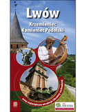 Lwów, Krzemieniec i Kamieniec Podolski oraz największe atrakcje Ukrainy Zachodniej. Wydanie 1 Lwów, Krzemieniec i Kamieniec Podolski oraz największe atrakcje Ukrainy Zachodniej. Wydanie 1