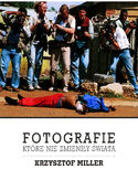 Fotografie, które nie zmieniły świata Fotografie, które nie zmieniły świata