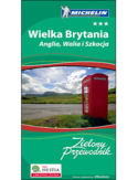 Wielka Brytania. Anglia Walia i Szkocja. Zielony Przewodnik Michelin. Wydanie 1 Wielka Brytania. Anglia Walia i Szkocja. Zielony Przewodnik Michelin. Wydanie 1
