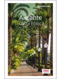 Alicante i Costa Blanca. Travelbook. Wydanie 3 Dominika Zaręba - okładka książki