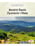 Beskid Śląski, Żywiecki i Mały. Wydanie 2 Natalia Figiel, Jan Czerwiński, Paweł Klimek - okładka książki