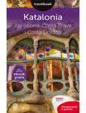 Katalonia. Barcelona, Costa Brava i Costa Dorada. Travelbook. Wydanie 2 Dominika Zaręba - okładka książki