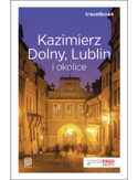 Kazimierz Dolny, Lublin i okolice. Travelbook. Wydanie 2 Magdalena Bodnari - okładka książki