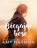Biegając boso Amy Harmon - okładka książki