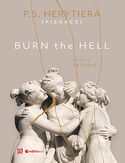 Burn the hell. Runda trzecia. Książka z autografem Katarzyna Barlińska vel P.S. HERYTIERA - "Pizgacz" - okładka książki