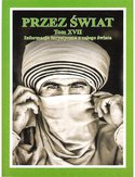 Przez Świat Tom XVII. Informacje turystyczne z całego świata Przez Świat Tom XVII. Informacje turystyczne z całego świata