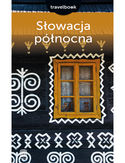 Słowacja północna. Travelbook. Wydanie 2 Słowacja północna. Travelbook. Wydanie 2