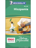 Hiszpania. Zielony Przewodnik. Wydanie 1 Hiszpania. Zielony Przewodnik. Wydanie 1