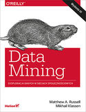 -30% na ebooka Data Mining. Eksploracja danych w sieciach społecznościowych. Wydanie III. Do końca dnia (24.01.2020) za 34,50 zł