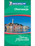 Chorwacja. Zielony Przewodnik. Wydanie 3 Chorwacja. Zielony Przewodnik. Wydanie 3