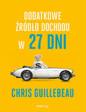 Dodatkowe źródło dochodu w 27 dni Chris Guillebeau - okładka książki