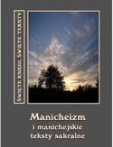 Manicheizm i manichejskie teksty sakralne Manicheizm i manichejskie teksty sakralne