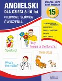 Angielski dla dzieci 15. Pierwsze słówka. Ćwiczenia. 8-10 lat. Demonstrative pronouns. Directions. Shops, shopping. Health. Past Simple Angielski dla dzieci 15. Pierwsze słówka. Ćwiczenia. 8-10 lat. Demonstrative pronouns. Directions. Shops, shopping. Health. Past Simple
