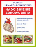 Nadciśnienie. Zdrowa dieta. Porady lekarza rodzinnego Praca zbiorowa - okładka książki