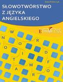 Słowotwórstwo z Języka Angielskiego Anna Piekarczyk - okładka książki