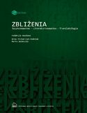 Zbliżenia. Językoznawstwo, literaturoznawstwo, translatologia