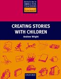 Creating Stories With Children - Resource Books for Teachers Creating Stories With Children - Resource Books for Teachers