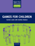 Games for Children - Primary Resource Books for Teachers Games for Children - Primary Resource Books for Teachers