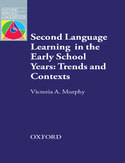 Second Language Learning in the Early School Years: Trends and Contexts - Oxford Applied Linguistics Second Language Learning in the Early School Years: Trends and Contexts - Oxford Applied Linguistics