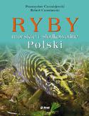 Ryby morskie i słodkowodne Polski Przemysław Czerniejewski, Robert Czerniawski - okładka książki