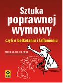 Sztuka poprawnej wymowy czyli o bełkotaniu i faflunieniu Mirosław Oczkoś - okładka książki