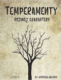 Temperamenty - rozwój charakteru Temperamenty - rozwój charakteru