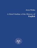 A Brief Outline of the History of English A Brief Outline of the History of English