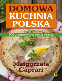 Domowa kuchnia polska. 500 przepisów na każdą okazję Małgorzata Caprari - okładka książki