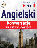 Angielski Konwersacje dla zaawansowanych Angielski Konwersacje dla zaawansowanych