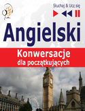 Angielski Konwersacje dla poczatkujacych Angielski Konwersacje dla poczatkujacych