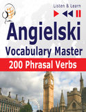 Angielski Vocabulary Master 200 Phrasal Verbs Angielski Vocabulary Master 200 Phrasal Verbs