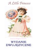 Little Princess. Wydanie dwujęzyczne z gratisami Little Princess. Wydanie dwujęzyczne z gratisami