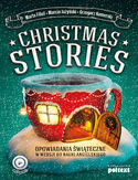 Christmas Stories. Opowiadania świąteczne w wersji do nauki angielskiego Marta Fihel, Marcin Jażyński, Grzegorz Komerski - okładka książki