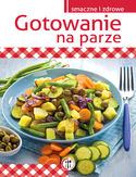 Gotowanie na parze Marta Szydłowska - okładka książki
